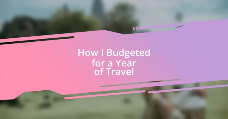 How I Budgeted for a Year of Travel