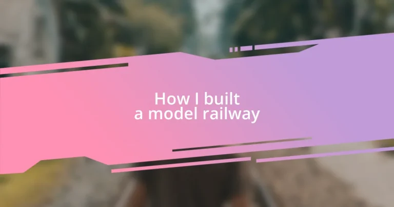 How I built a model railway