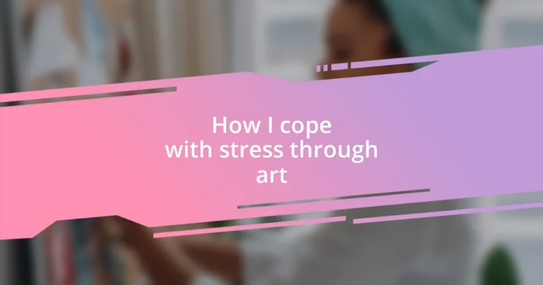 How I cope with stress through art