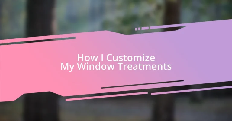 How I Customize My Window Treatments