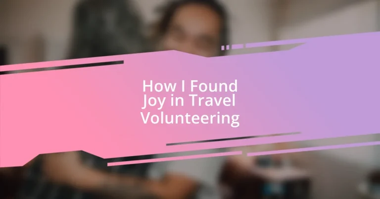 How I Found Joy in Travel Volunteering