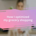 How I optimized my grocery shopping