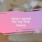 How I saved for my first home