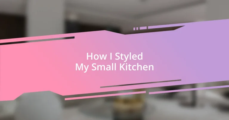 How I Styled My Small Kitchen