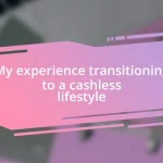 My experience transitioning to a cashless lifestyle