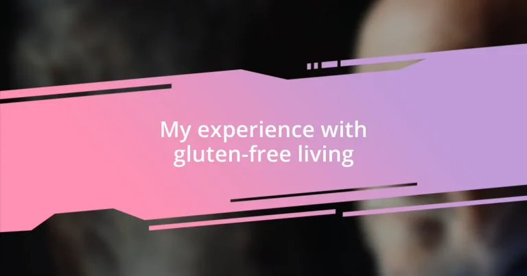 My experience with gluten-free living