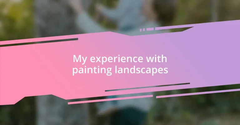 My experience with painting landscapes