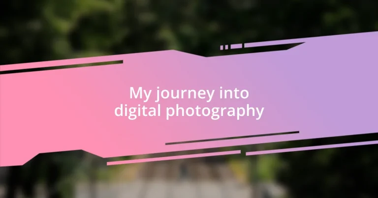 My journey into digital photography