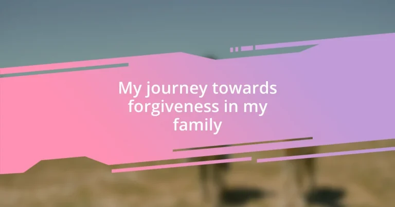 My journey towards forgiveness in my family