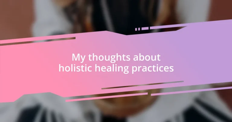 My thoughts about holistic healing practices