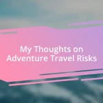 My Thoughts on Adventure Travel Risks