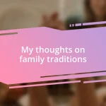 My thoughts on family traditions