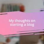 My thoughts on starting a blog