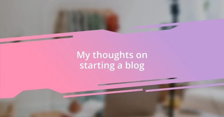 My thoughts on starting a blog