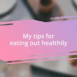 My tips for eating out healthily