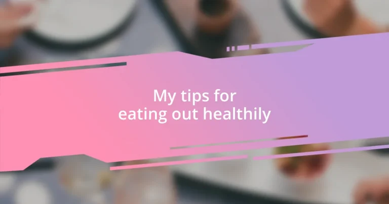 My tips for eating out healthily