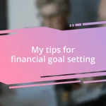 My tips for financial goal setting