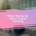 What Works for Me in Travel Packing