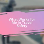 What Works for Me in Travel Safety